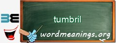 WordMeaning blackboard for tumbril